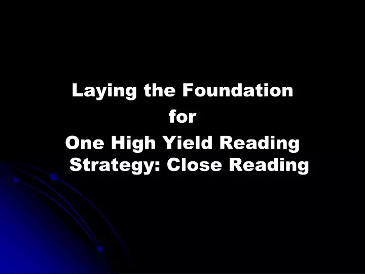 laying the foundation for one high yield reading