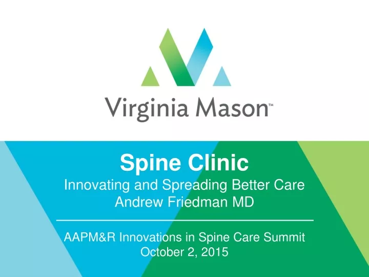 spine clinic innovating and spreading better care andrew friedman md