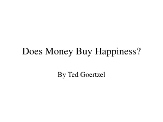 Does Money Buy Happiness?