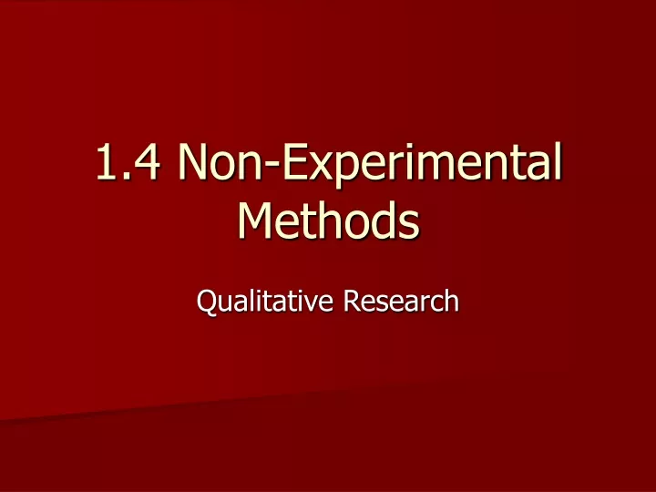 1 4 non experimental methods