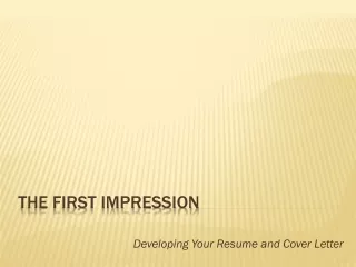 THE FIRST IMPRESSION