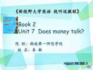Book 2  Unit 7  Does money talk?