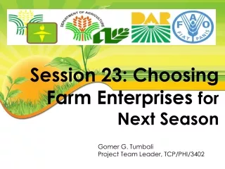 Session 23: Choosing Farm Enterprises  for Next Season