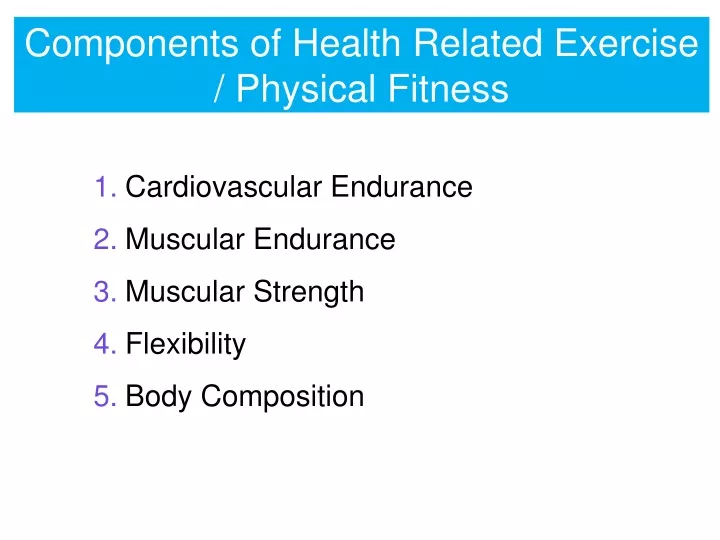 components of health related exercise physical fitness