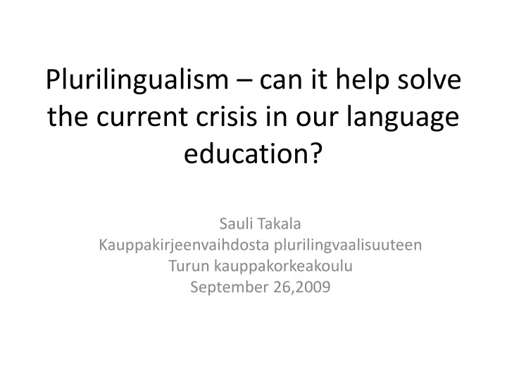 plurilingualism can it help solve the current crisis in our language education