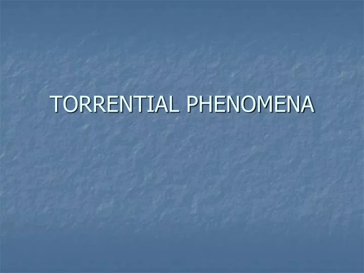 torrential phenomena