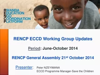 RENCP ECCD Working Group Updates Period : June-October 2014