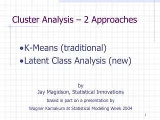 Cluster Analysis – 2 Approaches