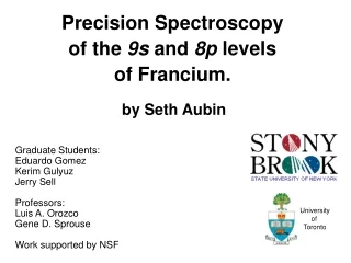 Precision Spectroscopy of the  9s  and  8p  levels of Francium.