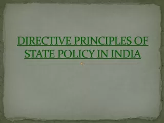 DIRECTIVE PRINCIPLES OF STATE POLICY IN INDIA