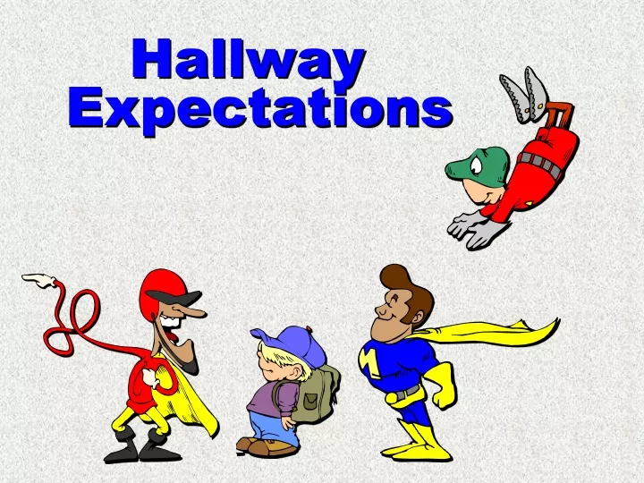 hallway expectations