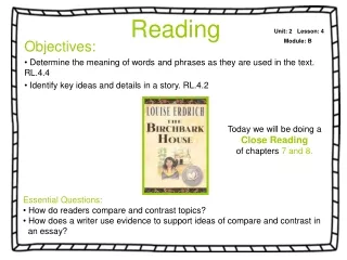 Objectives:  Determine the meaning of words and phrases as they are used in the text. RL.4.4