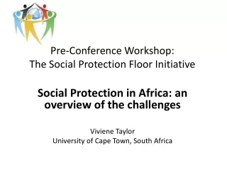 Pre-Conference Workshop: The Social Protection Floor Initiative