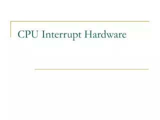 CPU Interrupt Hardware