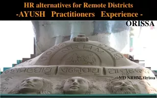 HR alternatives for Remote Districts  -AYUSH   Practitioners   Experience - ORISSA