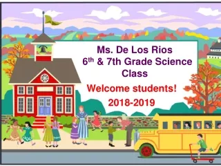 Ms. De Los Rios     6 th  &amp; 7th Grade Science Class