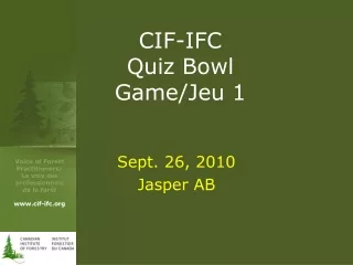 CIF-IFC  Quiz Bowl Game/Jeu 1