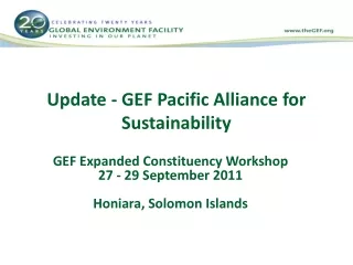 Update - GEF  Pacific Alliance for Sustainability