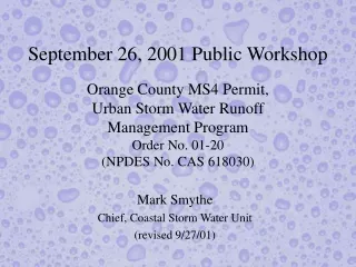 Mark Smythe Chief, Coastal Storm Water Unit (revised 9/27/01)