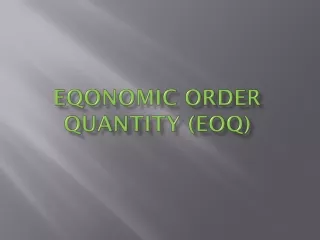 EQONOMIC ORDER QUANTITY (EOQ)