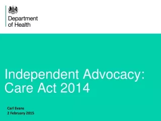 Independent Advocacy:  Care Act 2014