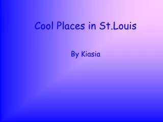 Cool Places in St.Louis
