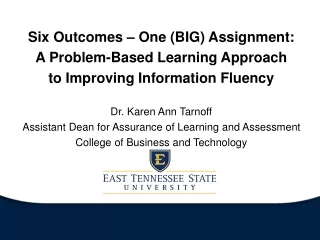 Dr. Karen Ann Tarnoff Assistant Dean for Assurance of Learning and Assessment