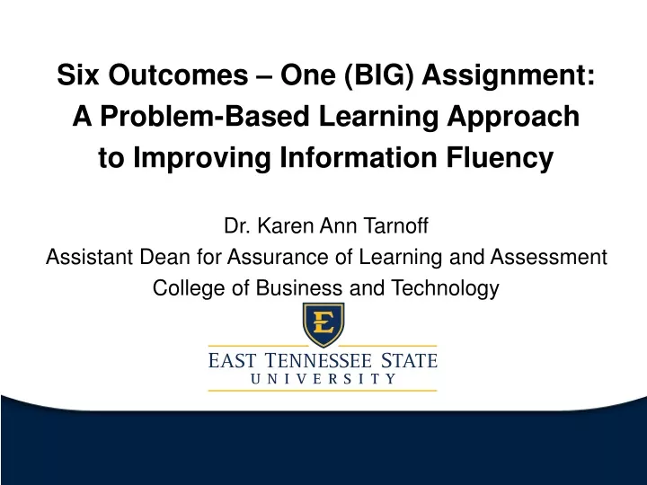 six outcomes one big assignment a problem based learning approach to improving information fluency