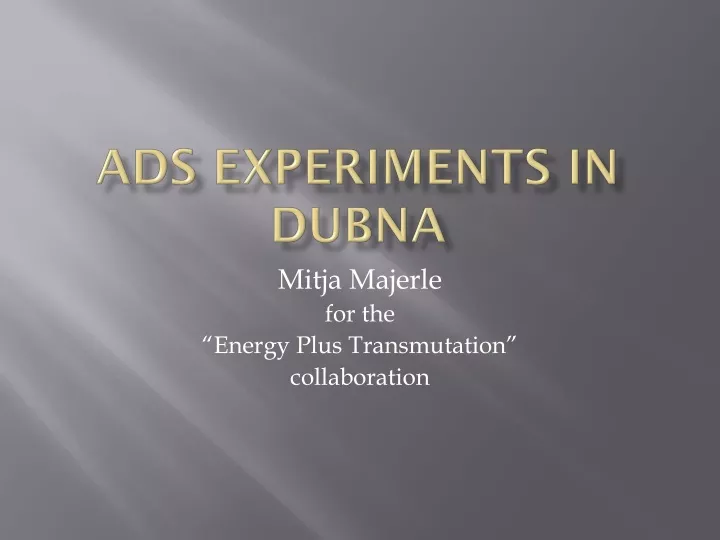 ads experiments in dubna