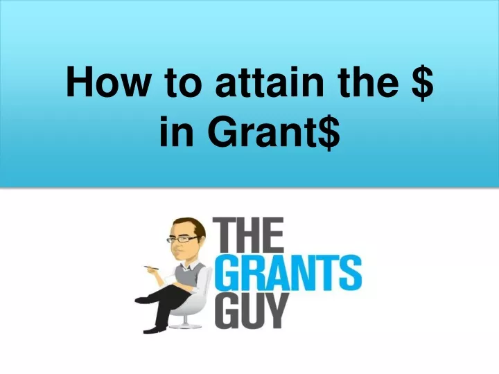 how to attain the in grant