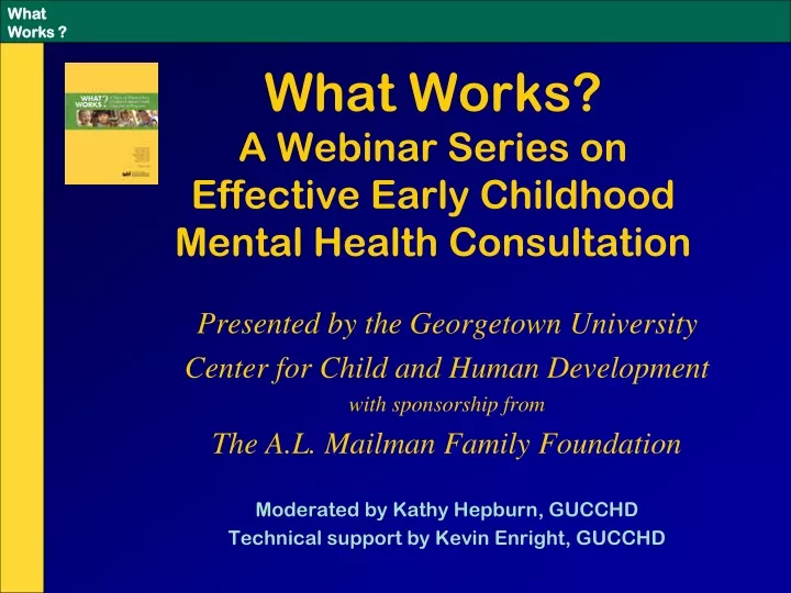 what works a webinar series on effective early childhood mental health consultation