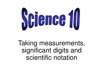Taking measurements, significant digits and scientific notation