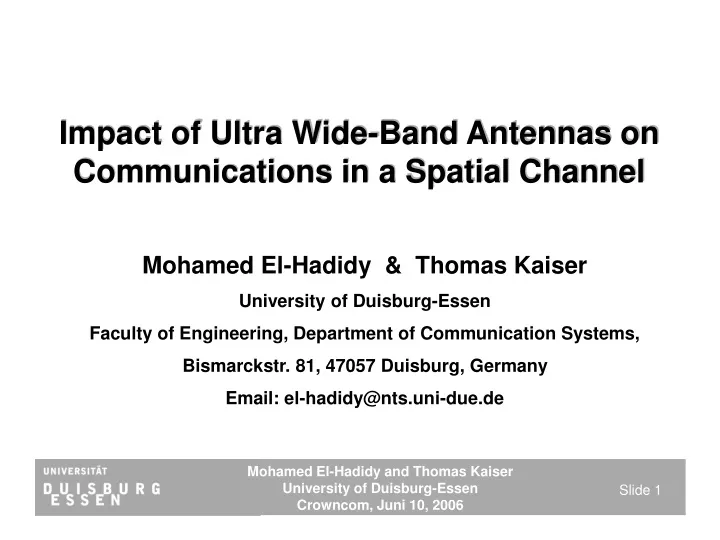 impact of ultra wide band antennas on communications in a spatial channel