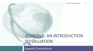 Session 1: An Introduction to Valuation