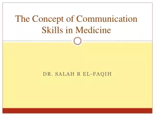 The Concept of Communication Skills  in  M edicine