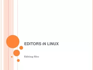 EDITORS  iN  LINUX