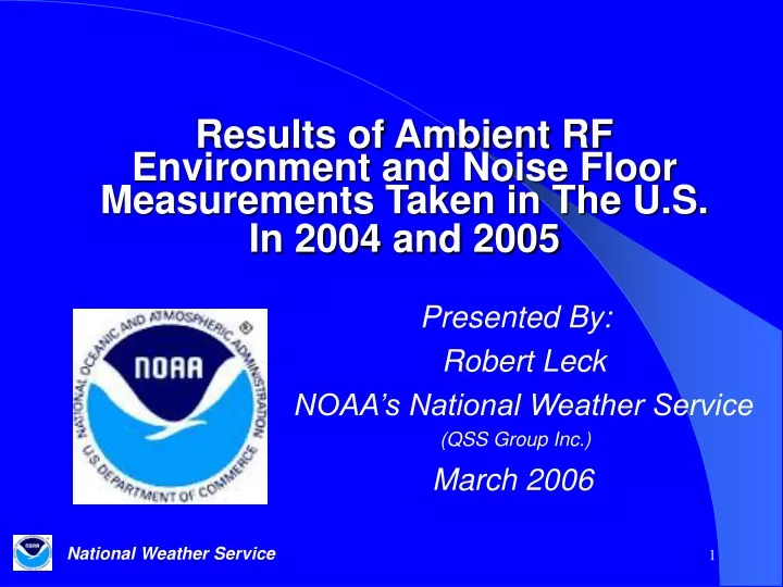 presented by robert leck noaa s national weather service qss group inc