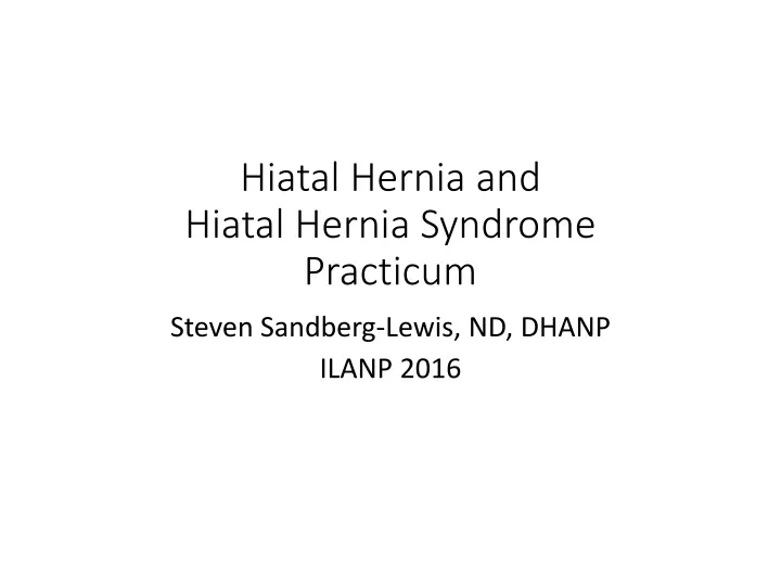 hiatal hernia and hiatal hernia syndrome practicum