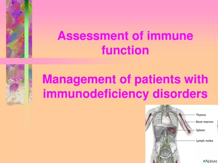 assessment of immune function management of patients with immunodeficiency disorders