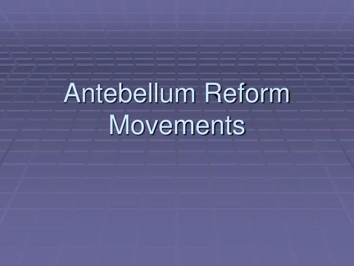 antebellum reform movements