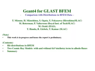 Geant4 for GLAST BFEM Comparison with Distributions in BFEM Data –