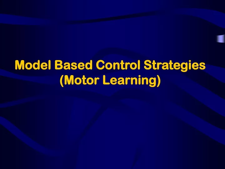 model based control strategies motor learning
