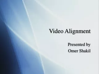 Video Alignment