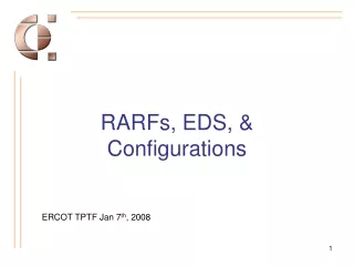 RARFs, EDS, &amp; Configurations