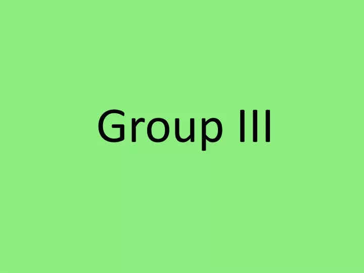 group iii