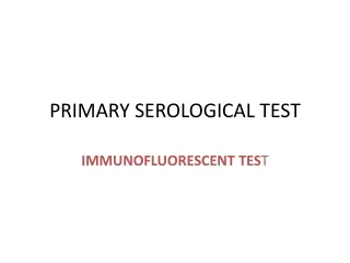 PRIMARY SEROLOGICAL TEST