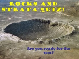 Rocks and Strata Quiz!