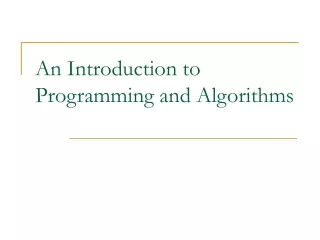 An Introduction to Programming and Algorithms