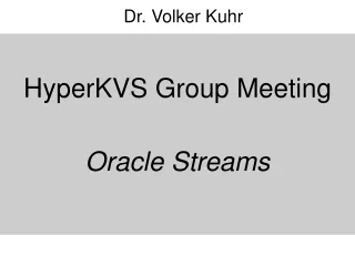 HyperKVS Group Meeting Oracle Streams
