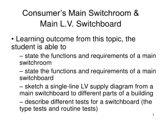 Consumer’s Main Switchroom &amp;  Main L.V. Switchboard